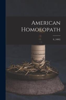 [预订]American Homoeopath; 8, (1882) 9781013888274