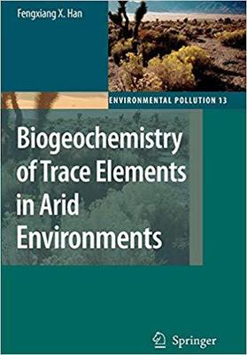 【预订】Biogeochemistry of Trace Elements in Arid Environments 9789048175086