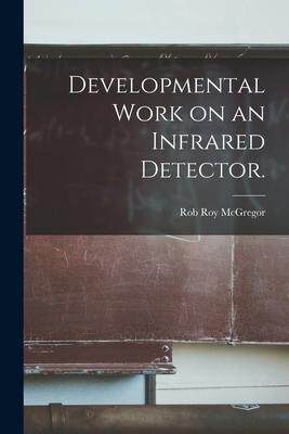 [预订]Developmental Work on an Infrared Detector. 9781014466808