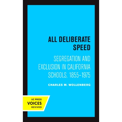 预订 All Deliberate Speed: Segregation and Exclusion in California Schools, 1855-1975: 9780520362185