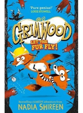 预订 Grimwood: Let the Fur Fly!: the brand new wildly funny adventure - laugh your head off! 格林伍德：让毛皮飞起来！: 9