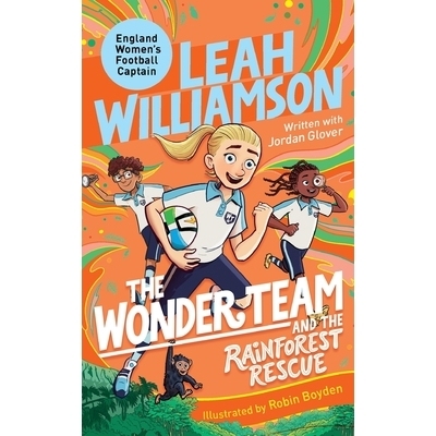 预订 The Wonder Team and the Rainforest Rescue: A Time-Twisting Adventure from the Captain of the Euro-winning Lionesses