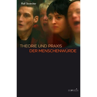 预订 Theorie und Praxis der Menschenwürde 人格尊严的理论与实践: 9783957431448