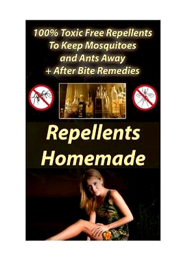 预订 Repellents Homemade: * Toxic Free Repellents To Keep Mosquitoes and Ants Away+ After Bite Remedies: (Skin So Sof
