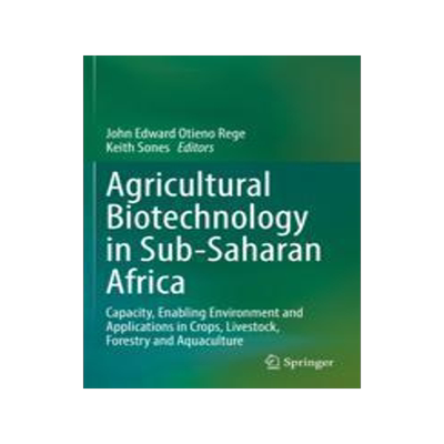 [预订]Agricultural Biotechnology in Sub-Saharan Africa: Capacity, Enabling Environment and Applications in 9783031043512