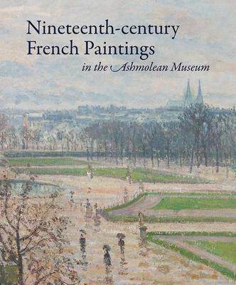 [预订]Nineteenth-Century French Paintings In The Ashmolean Museum 9781916347427