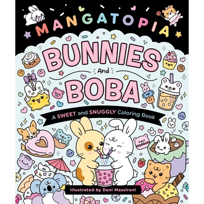 预订 Mangatopia: Bunnies and Boba: A Sweet and Snuggly Coloring Book 9781250421357