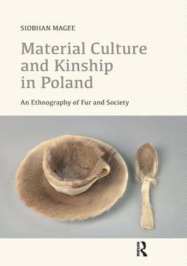 [预订]Material Culture and Kinship in Poland 9780367727932