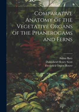 [预订]Comparative Anatomy of the Vegetative Organs of the Phanerogams and Ferns 9781021636454