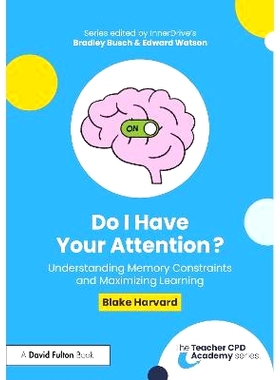 预订 Do I Have Your Attention? Understanding Memory Constraints and Maximizing Learning 你注意到我了吗？理解记忆限制与*
