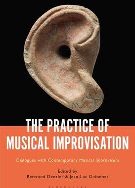 [预订]The Practice of Musical Improvisation: Dialogues with Contemporary Musical Improvisers 9781501384653