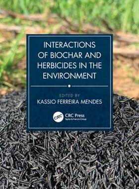 [预订]Interactions of Biochar and Herbicides in the Environment 9781032063751