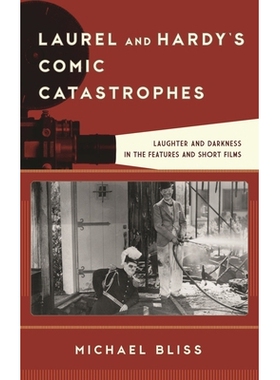 预订 Laurel and Hardy’s Comic Catastrophes: Laughter and Darkness in the Features and Short Films 劳莱与哈代的漫画灾难