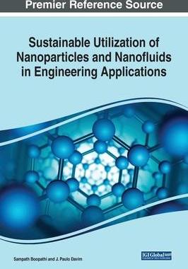 [预订]Sustainable Utilization of Nanoparticles and Nanofluids in Engineering Applications 9781668491355