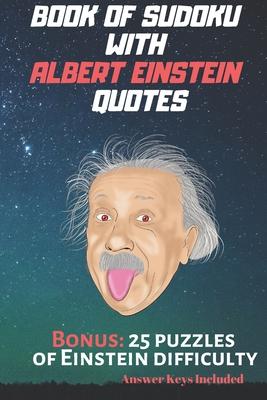 [预订]Book of Sudoku with Albert Einstein quotes: 4 difficulty levels: from EASY to EINSTEIN. Answer Keys  9781088829936