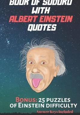 [预订]Book of Sudoku with Albert Einstein quotes: 4 difficulty levels: from EASY to EINSTEIN. Answer Keys  9781088829936
