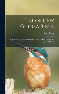 [预订]List of New Guinea Birds: a Systematic and Faunal List of the Birds of New Guinea and Adjacent Islan 9781013821073 书籍/杂志/报纸 原版其它 原图主图