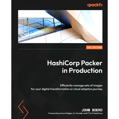 预订 HashiCorp Packer in Production HashiCorp Packer 在生产中: 9781803246857
