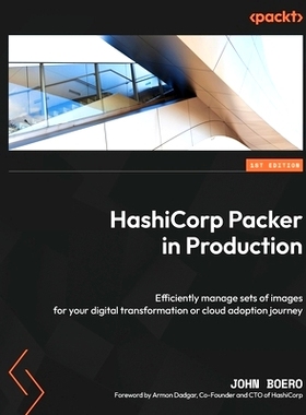 预订 HashiCorp Packer in Production HashiCorp Packer 在生产中: 9781803246857