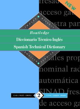 【预订】Routledge Spanish Technical Dictionary Diccionario tecnico ingles