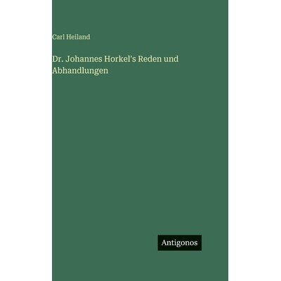 预订 Dr. Johannes Horkel’s Reden und Abhandlungen: 9783388499291