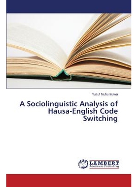 预订 A Sociolinguistic Analysis of Hausa-English Code Switching 豪萨英语码转换的社会语言学分析: 9783659640339