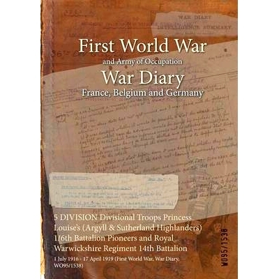 预订 5 DIVISION Divisional Troops Princess Louise’s (Argyll & Sutherland Highlanders) 1/6th Battalion Pioneers and Roya