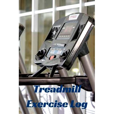 预订 Treadmill Exercise Log: 9781519694263