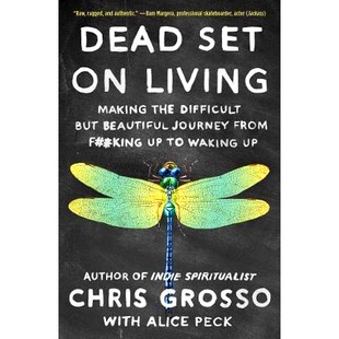 预订 Dead Set on Living: Making the Difficult But Beautiful Journey from F#*king Up to Waking Up: 9781501173974