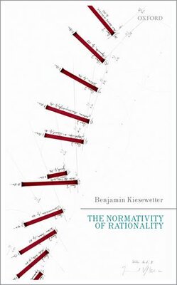 【预订】The Normativity of Rationality
