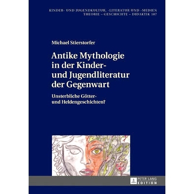 预订 Antike Mythologie in der Kinder- und Jugendliteratur der Gegenwart: Unsterbliche Götter- und Heldengeschichten?: 9