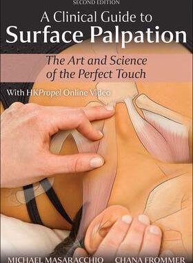 [预订]Clinical Guide to Surface Palpation 2E With HKPropel Online Video 9781492596684