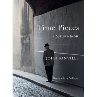 预订 Time Pieces: A Dublin Memoir: A Dublin Memoir: 9781524732837
