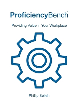 预订 ProficiencyBench: Providing Value in Your Workplace: 9781733830904