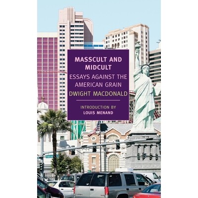 预订 Masscult and Midcult: Essays Against the American Grain: 9781590174470
