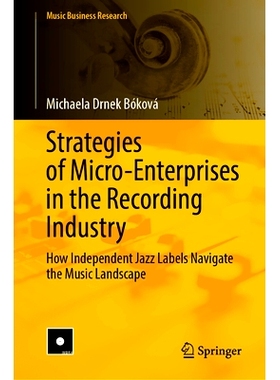 预订 Strategies of Micro-Enterprises in the Recording Industry: How Independent Jazz Labels Navigate the Music Landscape