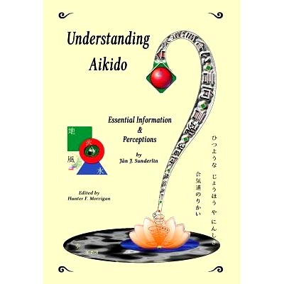 预订 Understanding Aikido: Essential Information and Perceptions: 9780692396759