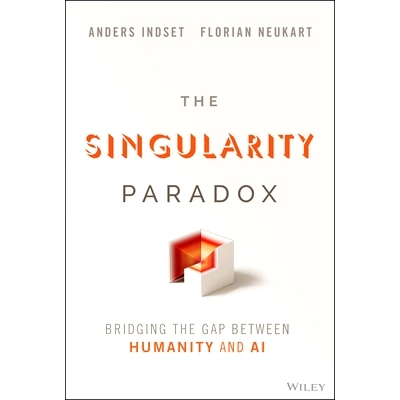 预订 The Singularity Paradox: Bridging the Gap Between Humanity and AI 奇点悖论: 9781394309641