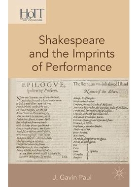 预订 Shakespeare and the Imprints of Performance: 9781349493937