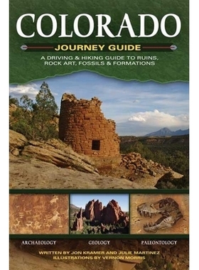 预订 Colorado Journey Guide: A Driving & Hiking Guide to Ruins, Rock Art, Fossils & Formations: 9781591938729