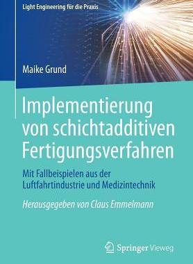 预订 Implementierung von schichtadditiven Fertigungsverfahren
