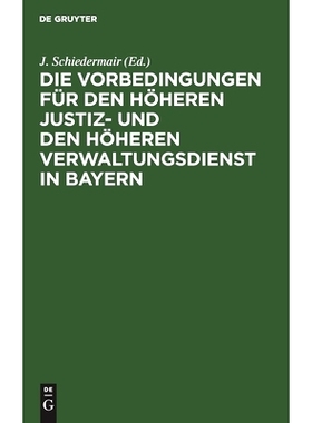 预订 Die Vorbedingungen für den höheren Justiz- und den höheren Verwaltungsdienst in Bayern: 9783112453315