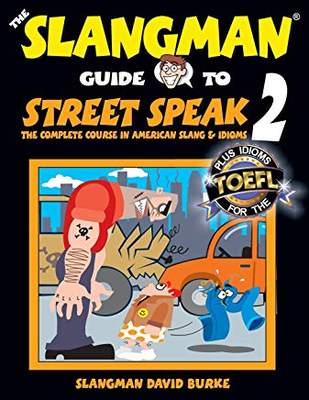 【预售】The Slangman Guide to Street Speak 2: The Complete Course in American Slang & Idioms