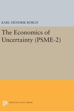 【预订】The Economics of Uncertainty. (PSME-2), Volume 2