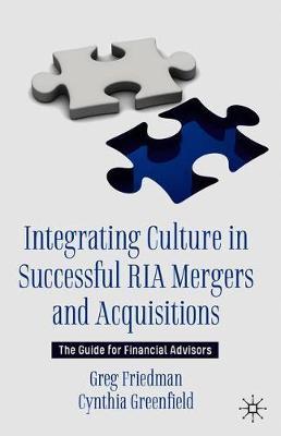 【预订】Integrating Culture in Successful RIA Mergers and Acquisitions