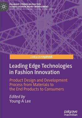 【预订】Leading Edge Technologies in Fashion Innovation: Product Design and Development Proces 9783030911348