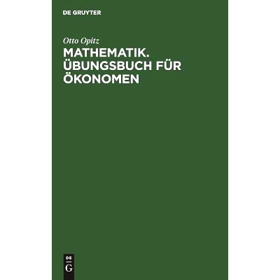 预订 Mathematik. Übungsbuch für Ökonomen: Aufgaben mit Lösungen: 9783486255287