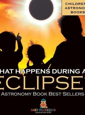 预订 What Happens During An Eclipse? Astronomy Book Best Sellers Children’s Astronomy Books 日食期间会发生什么？ 天文学