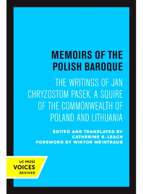 预订 Memoirs of the Polish Baroque: The Writings of Jan Chryzostom Pasek, a Squire of the Commonwealth of Poland and Lit