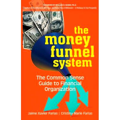 预订 The Money Funnel System: The Common Sense Guide to Financial Organization: 9781733583176